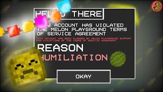 HOW TO GET BANMelon Playground 