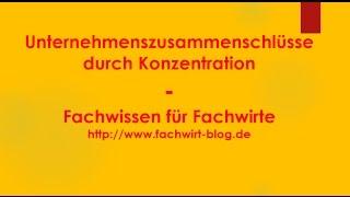 Unternehmenszusammenschlüsse durch Konzentration - Fachwissen für Fachwirte