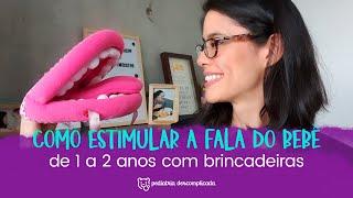 COMO ESTIMULAR A FALA DO BEBÊ DE 1 A 2 ANOS COM BRINCADEIRAS