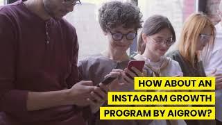 The Smart Way To Grow On Instagram with Real followers | AiGrow