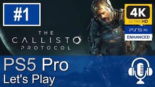 The Callisto Protocol PS5 Pro Enhanced Gameplay 4K PSSR (Let's Play #1) -