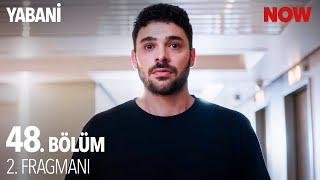 Yabani 48. Bölüm 2. Fragmanı