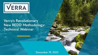 Verra's Revolutionary New REDD Methodology: Technical Webinar