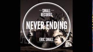 Eric Small - Never Ending (Ruben Naess Remix)