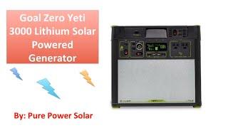 The Ultimate Package: Goal Zero Yeti 3000 Lithium Solar Powered Generator