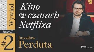 Projekt Wrocław / Jarosław Perduta - Kino w czasach Netflixa