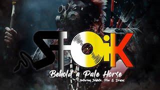 STOiK - Behold a Pale Horse (feat. Jahkota, Plex & Drezus)