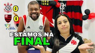 Corinthians x Flamengo, react; Mengão classificado para a final da Copa do Brasil!