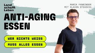 PODCAST | # 187 Anti-Aging-Essen | Slaven Stekovic – Wer nichts weiß, muss alles essen