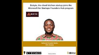 Bukyia, the cloud kitchen startup joins the Microsoft for Startups Founders Hub program