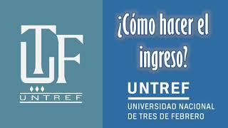 ¿Cómo hacer el ingreso a la Universidad Nacional de Tres de Febrero (UNTREF)?