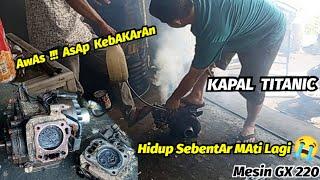 Sebentar - Sebentar HIDUP " Mati Lagi !! Servis MESIN GX 220