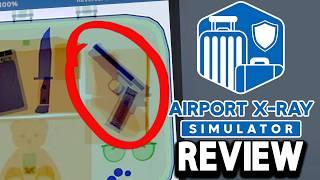 This SIMULATOR is GOOD and LAME  Airport X-Ray Simulator – Review