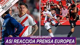 ASI REACCIONA PRENSA ESPAÑOLA a PARTIDO de JAMES RODRIGUEZ MALLORCA vs RAYO VALLECANO