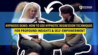 Hypnosis Demo: How To Use Hypnotic Regression Techniques For Profound Insights & Empowerment