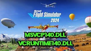 Microsoft Flight Simulator 2024 Microsoft Visual C++ Runtime/VCRUNTIME140.dll/MSVCP140.dll Error FIX