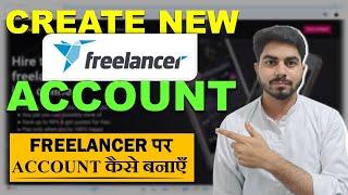 how to create freelancer account 2024 | Freelancer Pe Account Kaise Banaye #freelancer