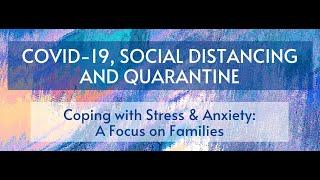 COVID-19: Coping with Stress and Anxiety for Children, Families and Support Professionals