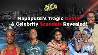 Mapaputsi's Passing, Latoya Makhene's Ex-Wife Spills Tea, DJ Fresh's Tribute, & More!