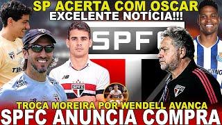 GRANDE REVIRAVOLTA!!! SPFC ANUNCIA ACORDO! OSCAR ACERTA SALÁRIOS | WENDELL +PERTO | CONSELHO APROVA