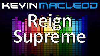 Kevin MacLeod: Reign Supreme