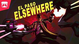 El Paso, Elsewhere - Hunt damned creatures in a vivid slow motion love letter to action classics!