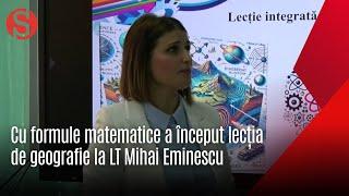 Cu formule matematice a început lecția de geografie la LT Mihai Eminescu