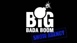 Big Bada Boom - Show Agency