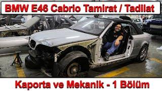 BMW E46 Cabrio Tamirat / Tadilat - Kaporta ve Mekanik 1. Bölüm