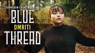 Dmriti - BLUE THREAD ft. Isa Suarez (official music video)