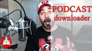 What is the best podcast downloader?