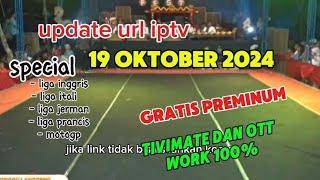 update url playlist iptv terbaru 19 oktober 2024 100% work #iptv #terbaru #update