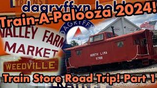 Train Store Road Trip! Train-A-Palooza 2024 Episode 1