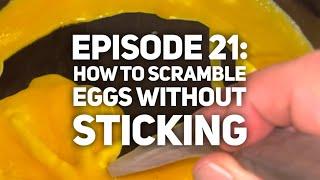 'Basics of Cast Iron' Episode 21: How to Scramble Eggs WITHOUT STICKING