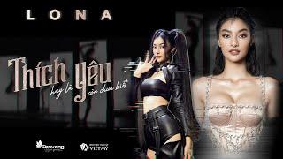 LONA ft Ricky Star - Thích hay là yêu còn chưa biết (Official MV)