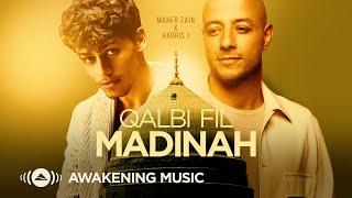 Maher Zain & Harris J - Qalbi Fil Madinah | Official Lyric Video