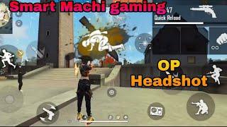 OP Headshot Smart Machi gaming Freefire