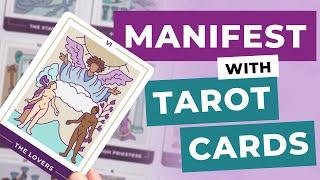 How to Manifest with Tarot Cards