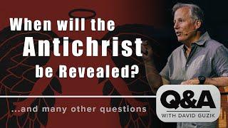 When Will the Antichrist Be Revealed? LIVE Q&A for January 7, 2021