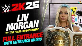 LIV MORGAN WWE 2K25 ENTRANCE - #WWE2K25 LIV MORGAN TAG TEAM CHAMPION ENTRANCE WITH MUSIC