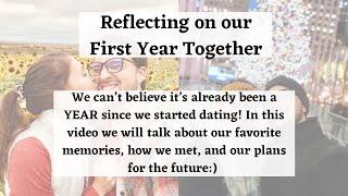 REFLECTING ON OUR FIRST YEAR TOGETHER | Favorite memories, how we met, and plans for the future!