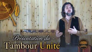 Présentation du Tambour Unité