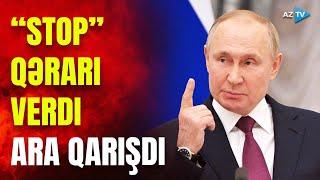 Rusiyanın bu qərarı Avropanı çarəsiz durumda qoydu: vəziyyət kritikdir, çağırış edildi