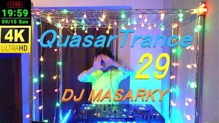 4K Image Quality MASARKY Trance DJ Mix - QuasarTrance29 - 