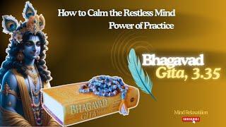How to Calm the Restless Mind | Power of Practice | Mind Relaxatiiion #gita