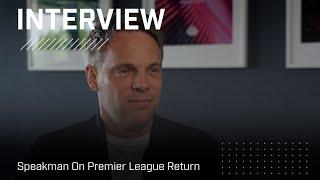 "We must embrace the challenge" | Kristjaan Speakman On Premier League Return | Interview