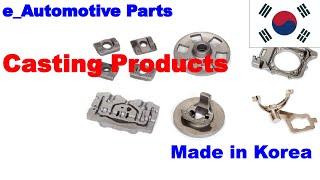 Casting Product Automotive. Mounting Plate. Shift Fork. Release Lever. Lug Plate. Spline Hub. E-PIPE