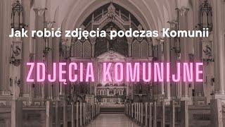 Jak robić zdjęcia na Komunii? Jakie ustawienia, jakie obiektywy?