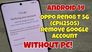 Android 14! OPPO Reno8 T 5G (CPH2505), Remove Google Account, Bypass FRP. Without PC!