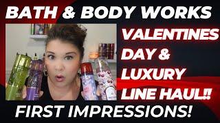 Valentine’s Day & Luxury Line Haul! First Impressions of Bath & Body Works’ Newest Launches!